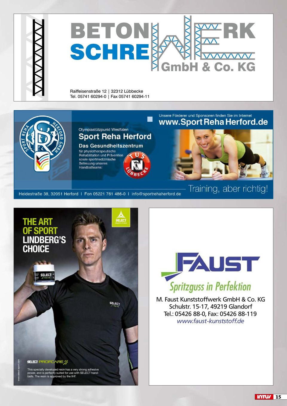 15-17, 49219 Glandorf Tel.: 05426 88-0, Fax: 05426 88-119 www.faust-kunststoff.de www.select-sport.