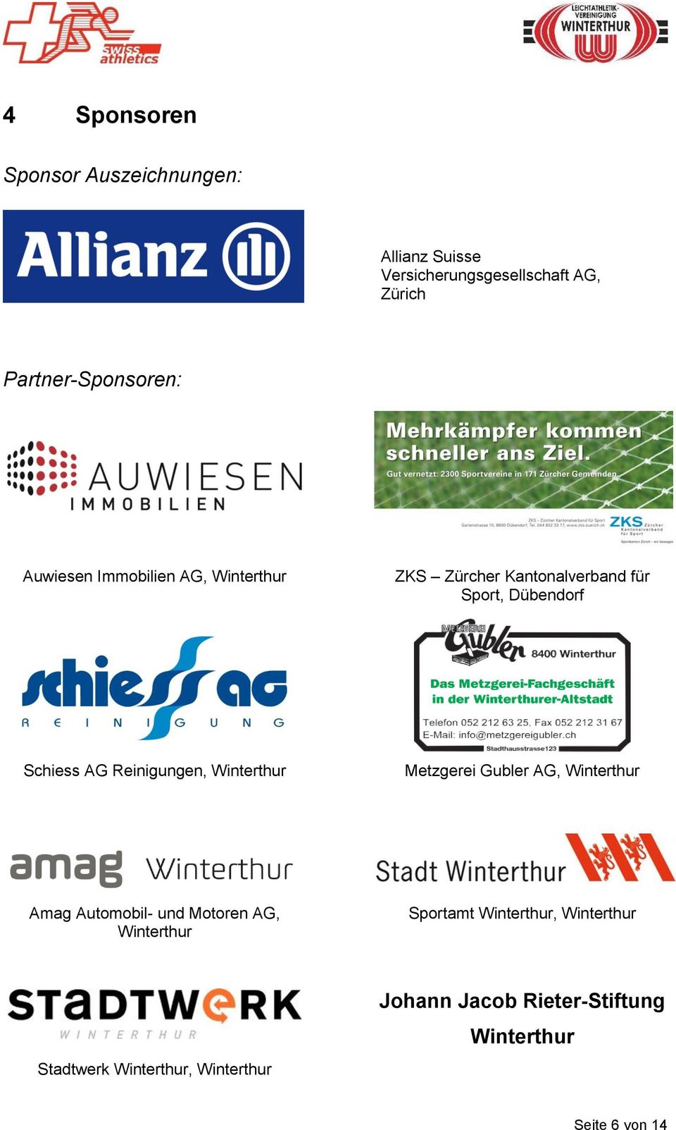 Schiess AG Reinigungen, Winterthur Metzgerei Gubler AG, Winterthur Amag Automobil- und Motoren AG,