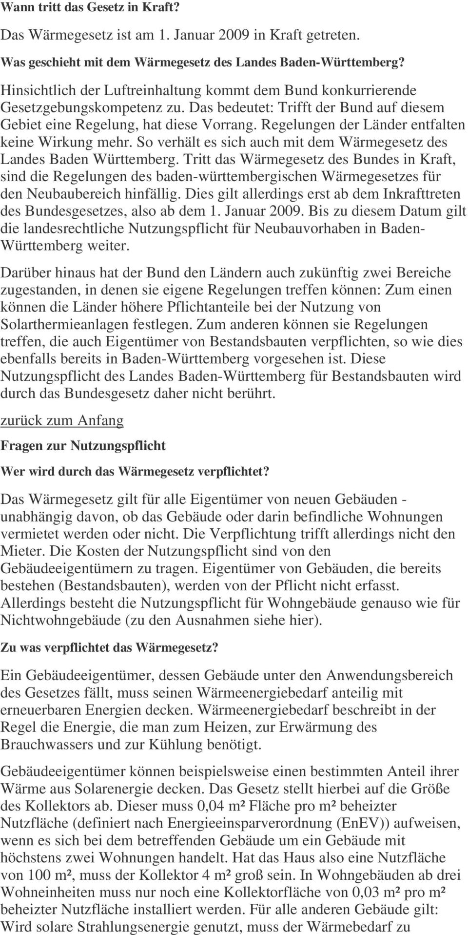 Regelungen der Länder entfalten keine Wirkung mehr. So verhält es sich auch mit dem Wärmegesetz des Landes Baden Württemberg.