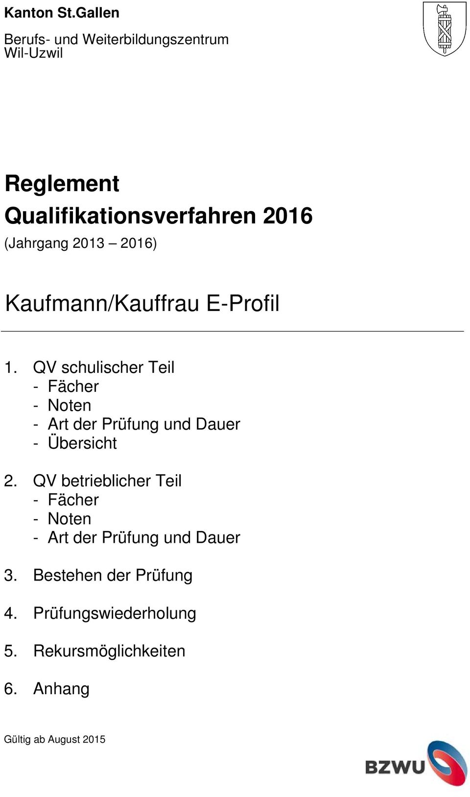 2013 2016) Kaufmann/Kauffrau E-Profil 1.