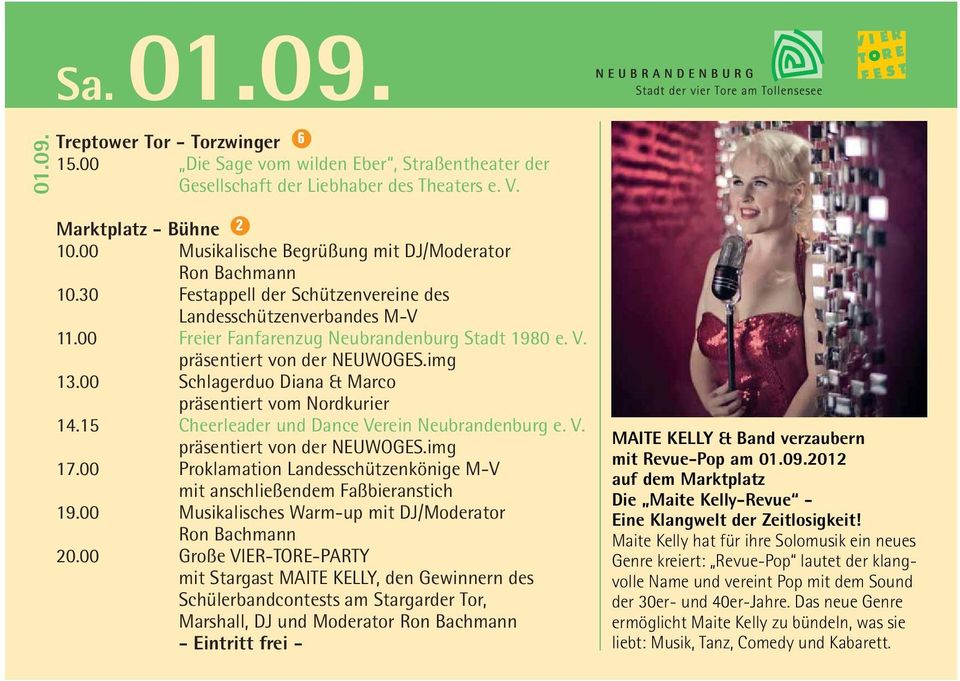 präsentiert von der NEUWOGES.img 13.00 Schlagerduo Diana & Marco präsentiert vom Nordkurier 14.15 Cheerleader und Dance Verein Neubrandenburg e. V. präsentiert von der NEUWOGES.img 17.