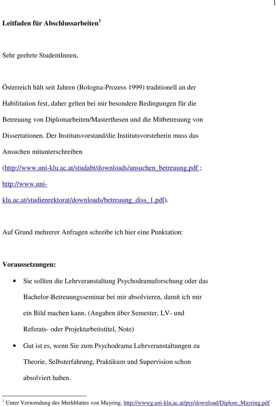 at/studabt/downloads/ansuchen_betreuung.pdf ; http://www.uniklu.ac.at/studienrektorat/downloads/betreuung_diss_1.pdf).