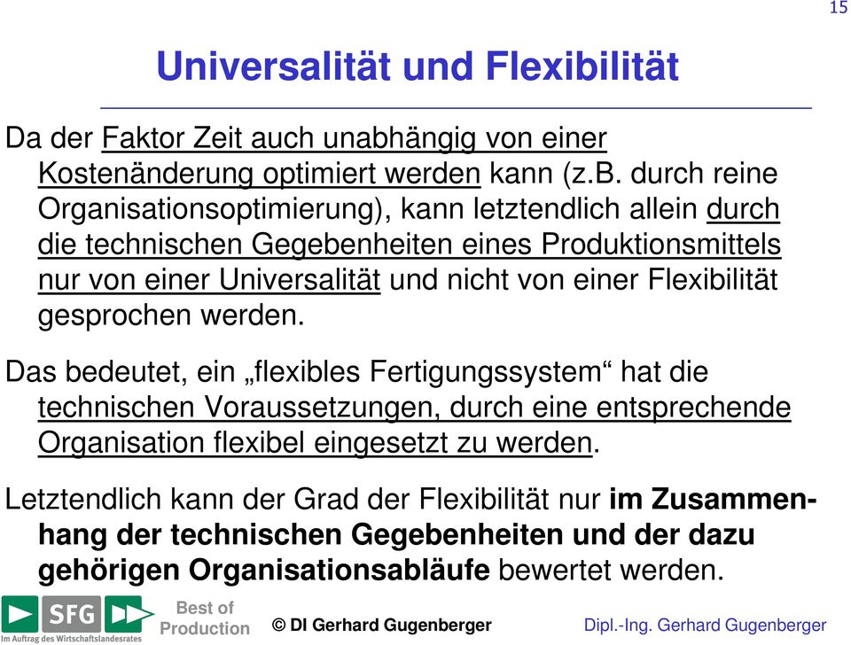 ängig von einer Kostenänderung optimiert werden kann (z.b.