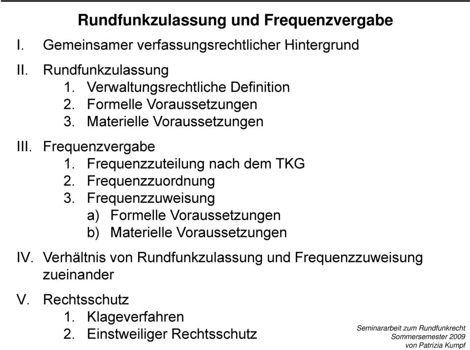 Frequenzzuteilung nach dem TKG 2. Frequenzzuordnung 3.