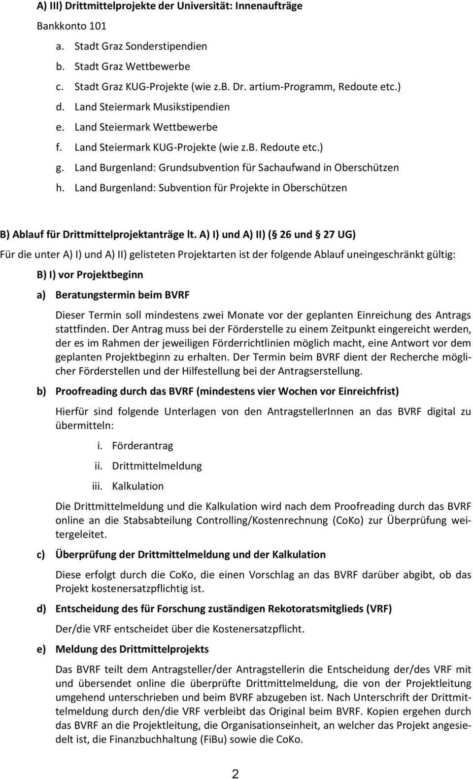 Land Burgenland: Subvention für Projekte in Oberschützen B) Ablauf für Drittmittelprojektanträge lt.
