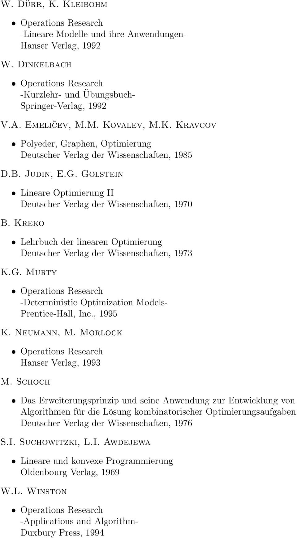 , 1995 K. Neumann, M. Morlock Hanser Verlag, 1993 M.