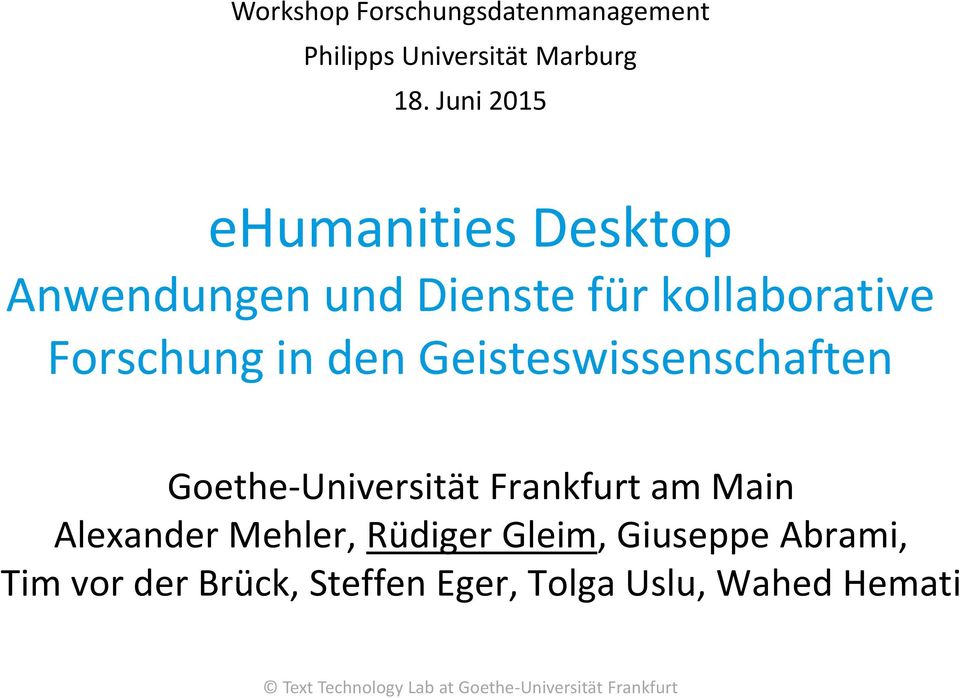Forschung in den Geisteswissenschaften Goethe-Universität Frankfurt am Main