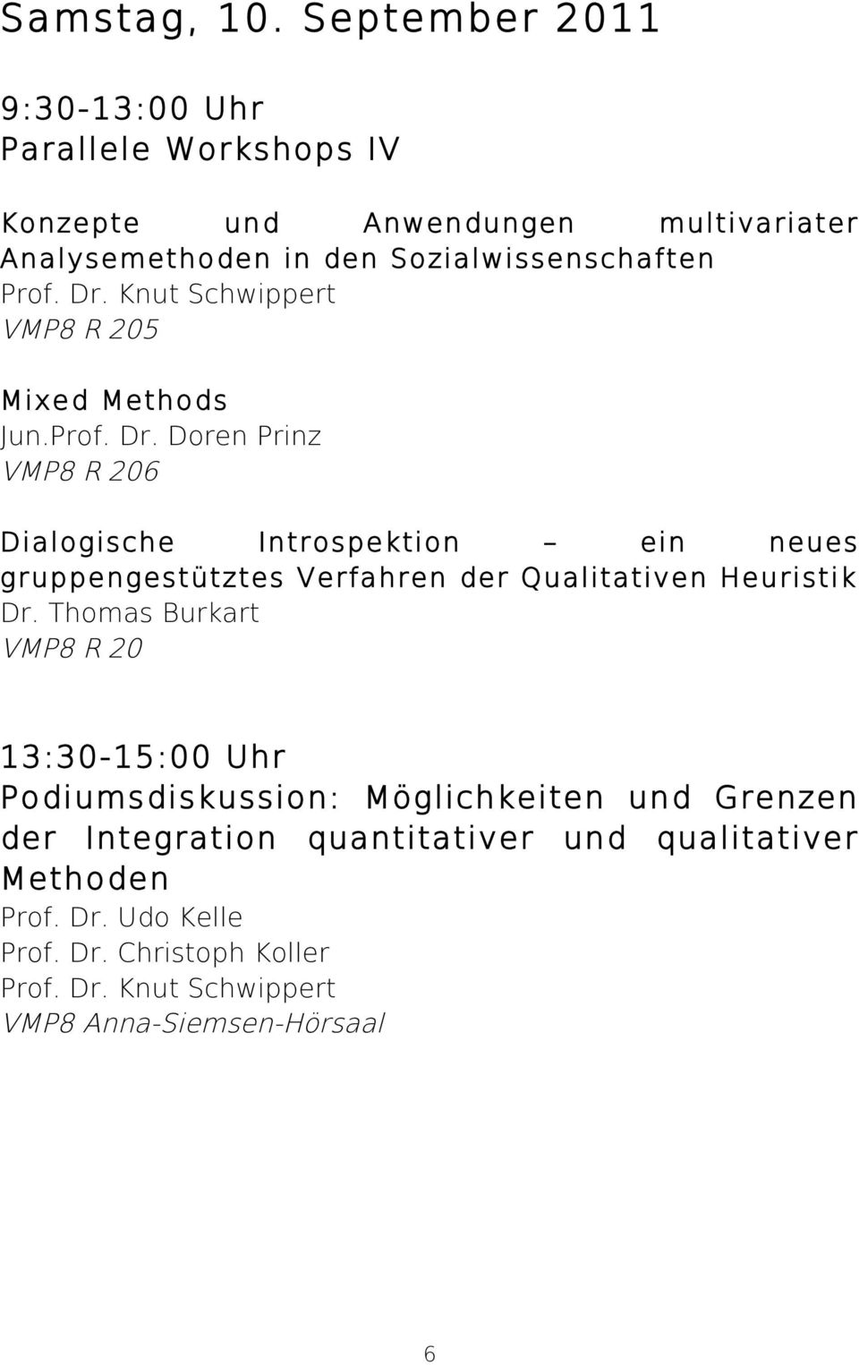 Dr. Knut Schwippert VMP8 R 205 Mixed Methods Jun.Prof. Dr.