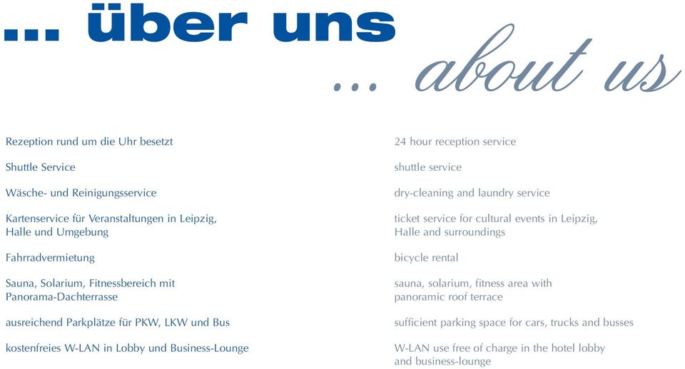 Business-Lounge 24 hour reception service shuttle service dry-cleaning and laundry service ticket service for cultural events in Leipzig, Halle and surroundings bicycle