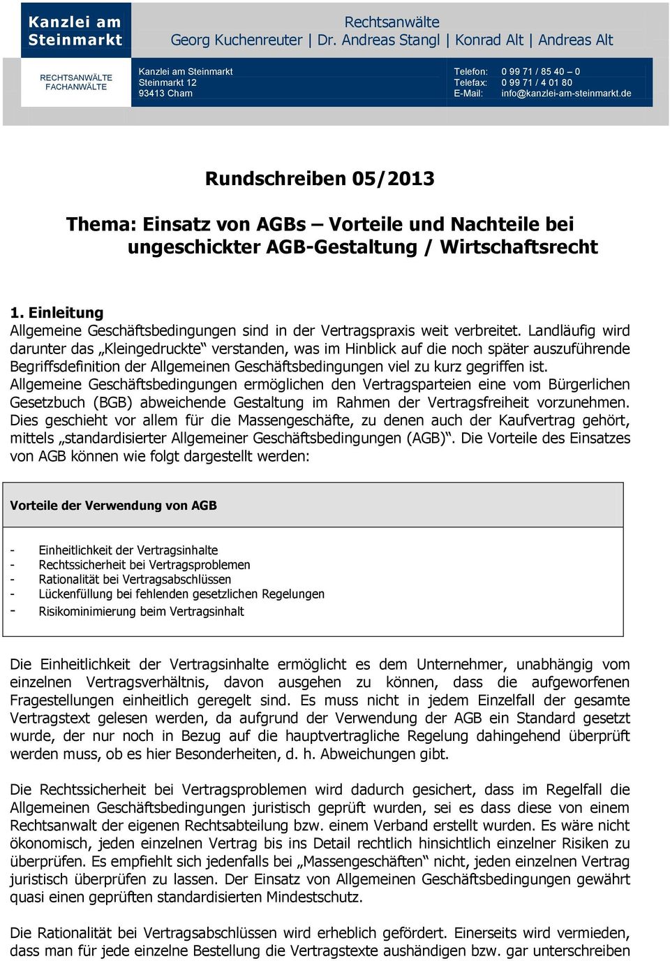 de Rundschreiben 05/2013 Thema: Einsatz von AGBs Vorteile und Nachteile bei ungeschickter AGB-Gestaltung / Wirtschaftsrecht 1.
