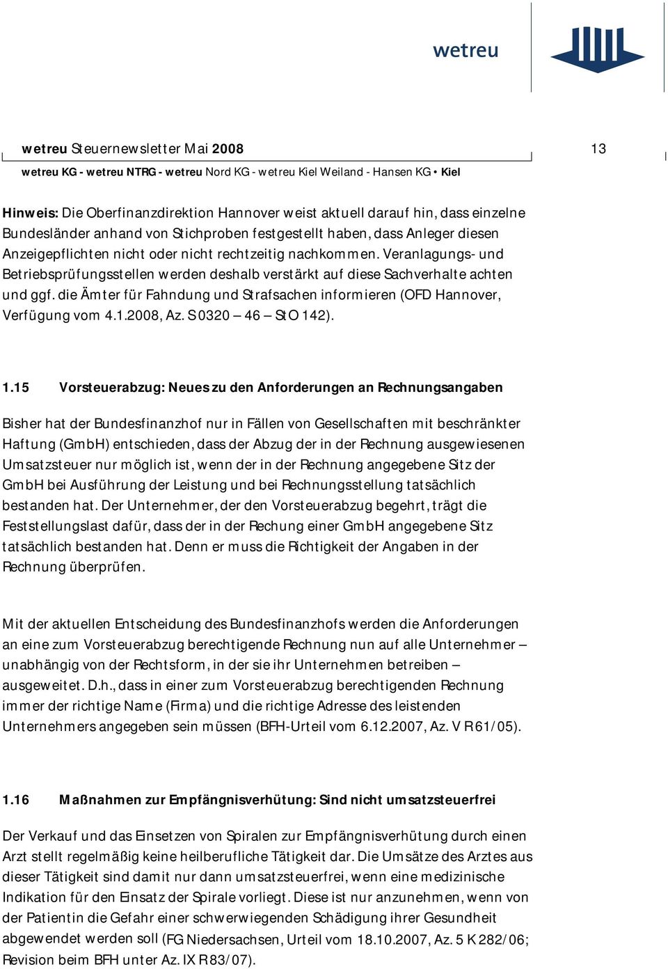 die Ämter für Fahndung und Strafsachen informieren (OFD Hannover, Verfügung vom 4.1.2008, Az. S 0320 46 StO 14