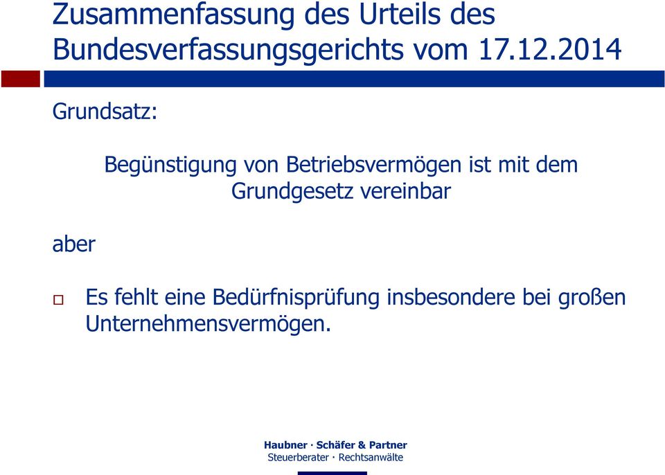 2014 Grundsatz: aber Begünstigung von Betriebsvermögen ist