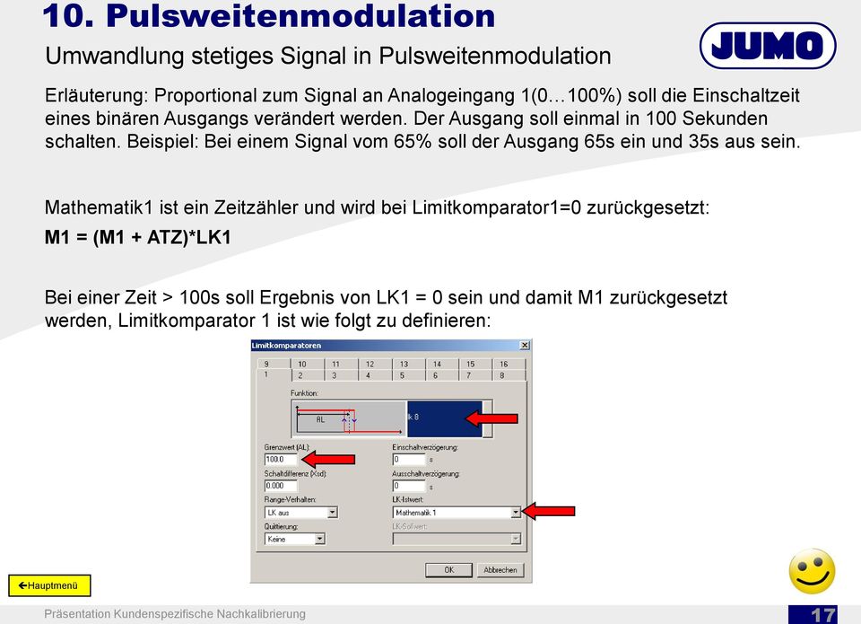 Beispiel: Bei einem Signal vom 65% soll der Ausgang 65s ein und 35s aus sein.