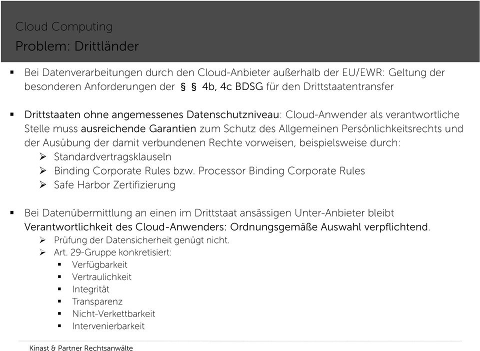 vorweisen, beispielsweise durch: Standardvertragsklauseln Binding Corporate Rules bzw.