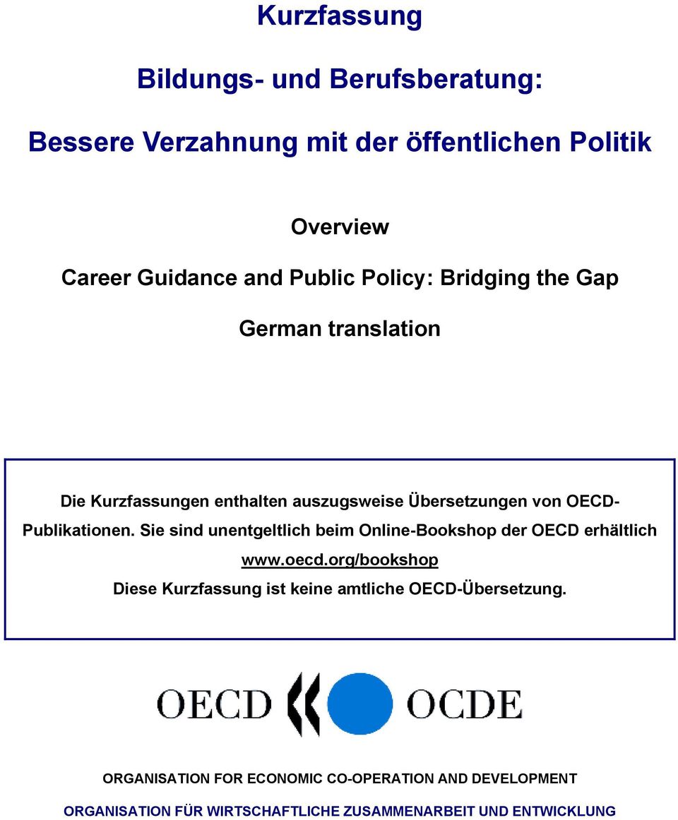 Sie sind unentgeltlich beim Online-Bookshop der OECD erhältlich www.oecd.