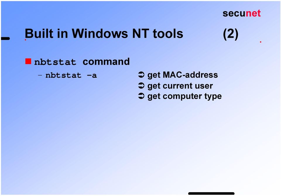 nbtstat -a get MAC-address
