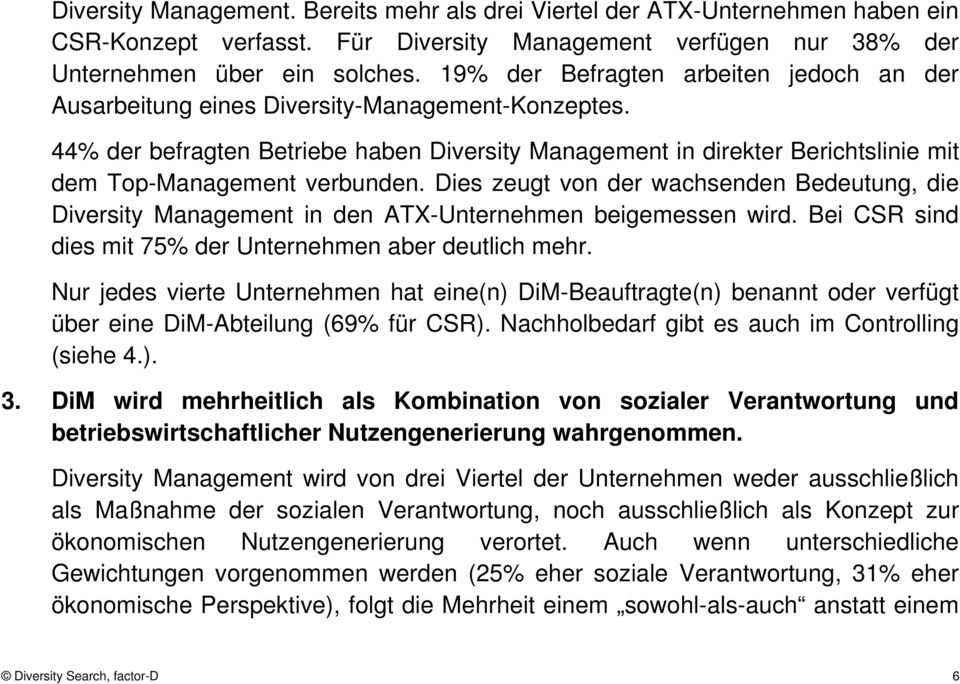 44% der befragten Betriebe haben Diversity Management in direkter Berichtslinie mit dem Top-Management verbunden.