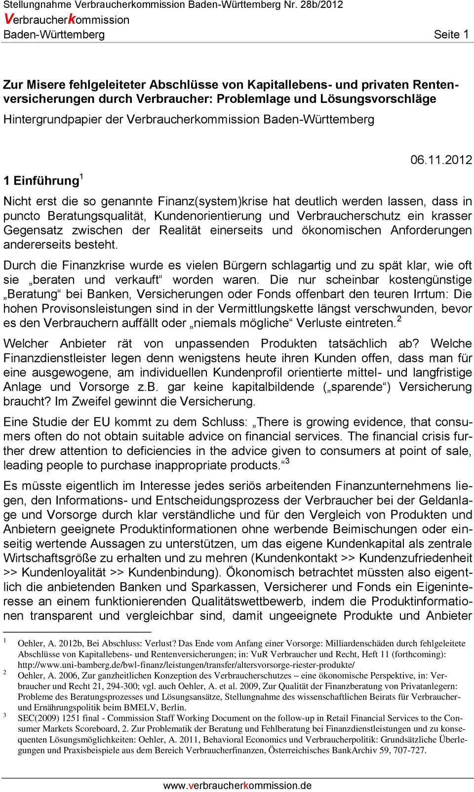 Hintergrundpapier der Verbraucherkommission Baden-Württemberg 1 Einführung 1 06.11.