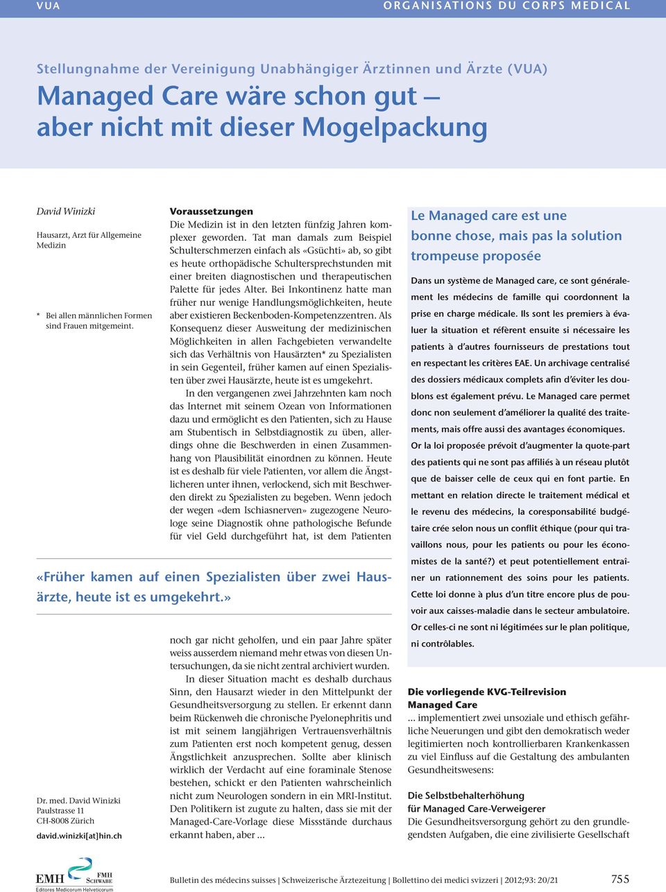 Tat man damals zum Beispiel Schulterschmerzen einfach als «Gsüchti» ab, so gibt es heute orthopädische Schultersprechstunden mit einer breiten diagnostischen und therapeutischen Palette für jedes