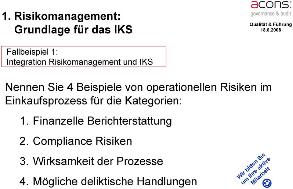 Einkaufsprozess für die Kategorien: 1. Finanzelle Berichterstattung 2.