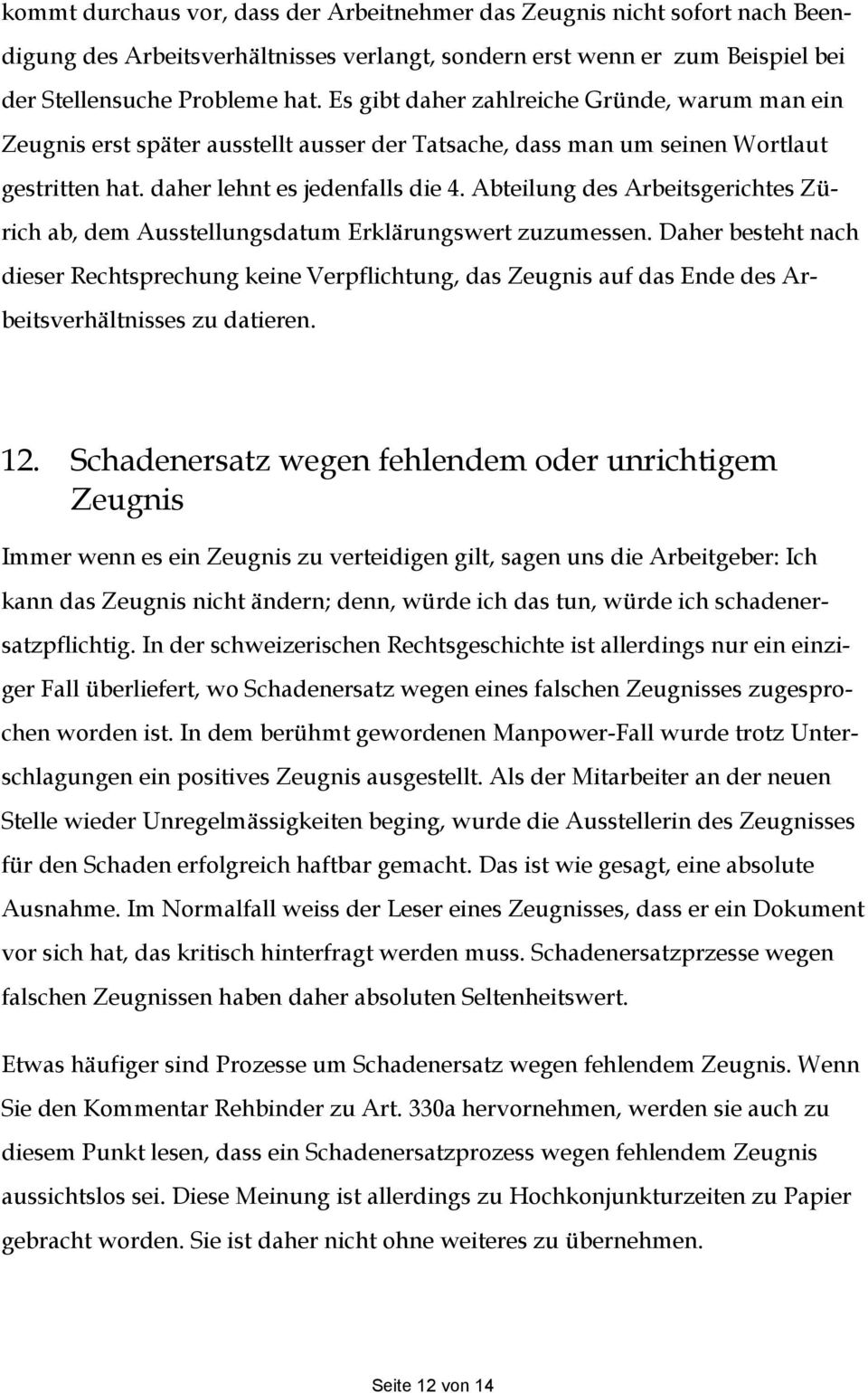 Abteilung des Arbeitsgerichtes Zürich ab, dem Ausstellungsdatum Erklärungswert zuzumessen.