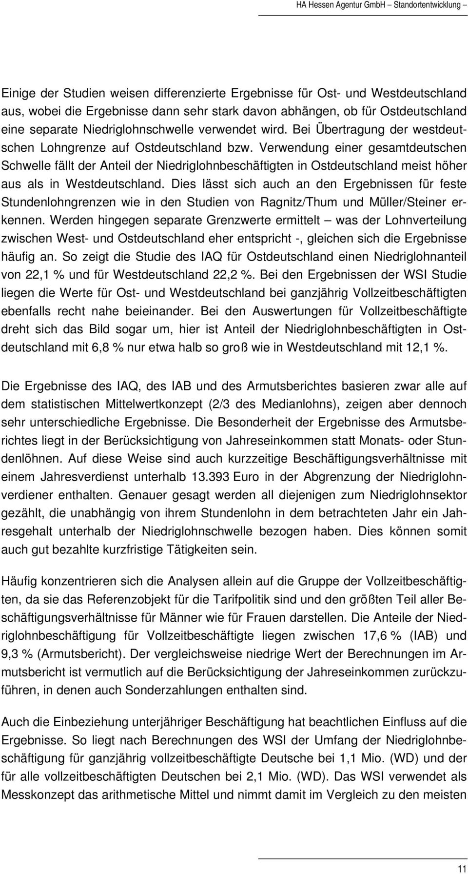 Verwendung einer gesamtdeutschen Schwelle fällt der Anteil der Niedriglohnbeschäftigten in Ostdeutschland meist höher aus als in Westdeutschland.