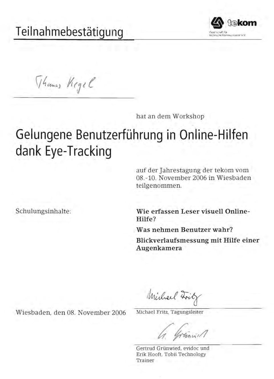 der Jahrestagung der tekom vom 08.-10. November 2006 in Wiesbaden teilgenommen.