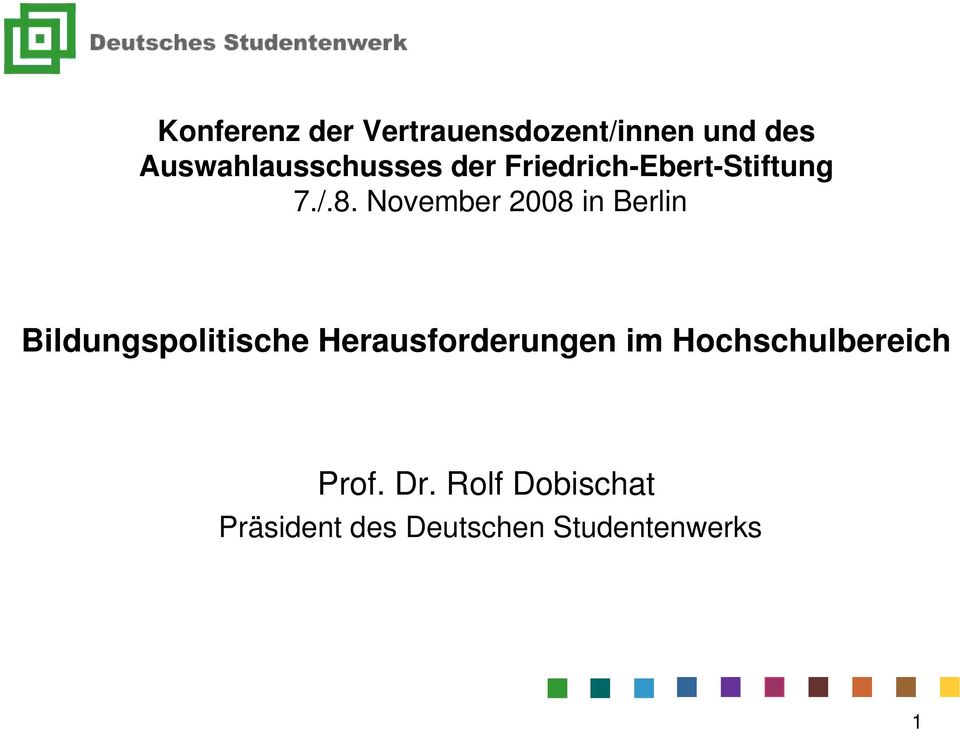 November 2008 in Berlin Bildungspolitische Herausforderungen