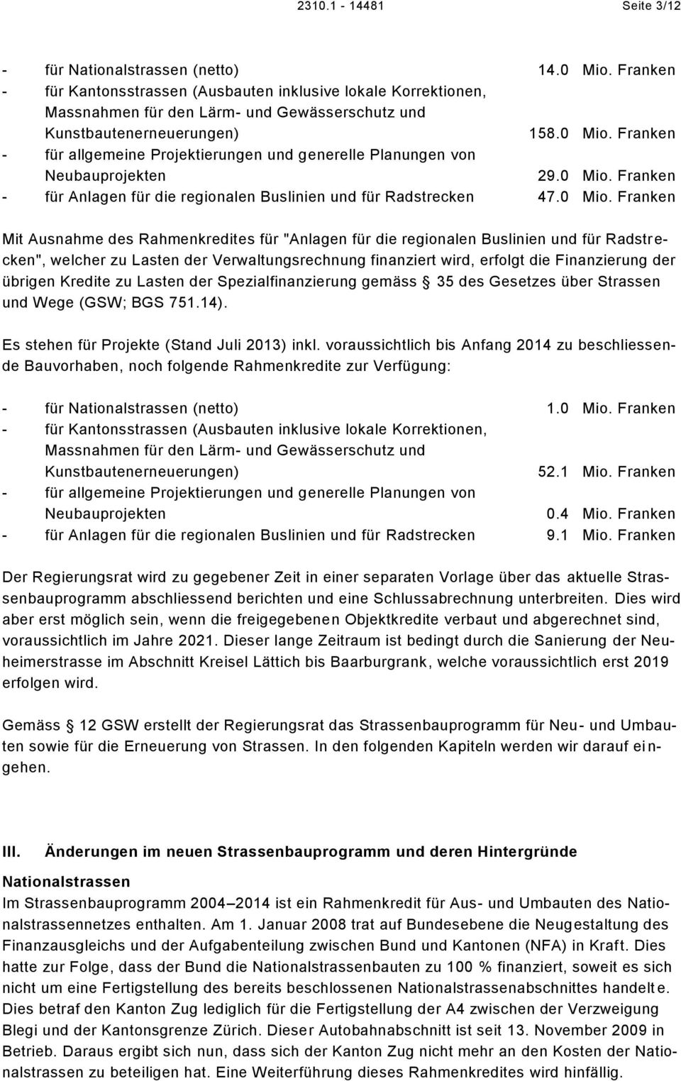 Franken - für allgemeine Projektierungen und generelle Planungen von Neubauprojekten 29.0 Mio.