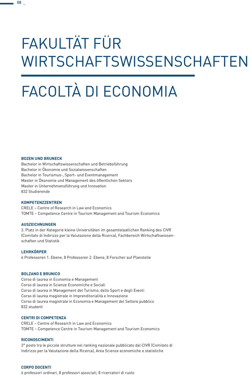 Research in Law and Economics TOMTE Competence Centre in Tourism Management and Tourism Economics Auszeichnungen 3.