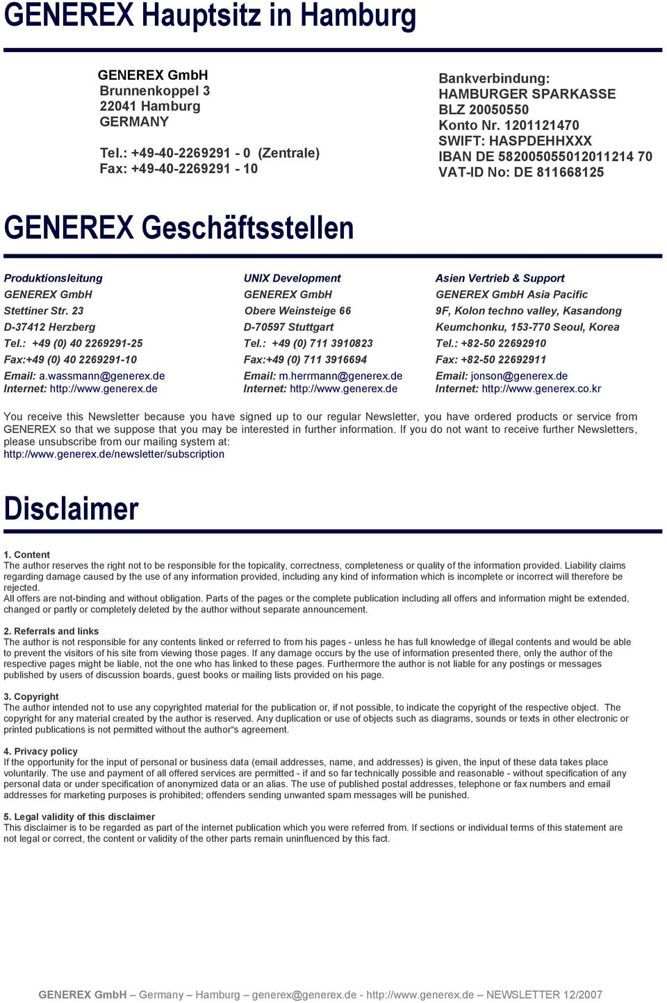 GENEREX GmbH Asia Pacific Stettiner Str. 23 Obere Weinsteige 66 9F, Kolon techno valley, Kasandong D-37412 Herzberg D-70597 Stuttgart Keumchonku, 153-770 Seoul, Korea Tel.: +49 (0) 40 2269291-25 Tel.
