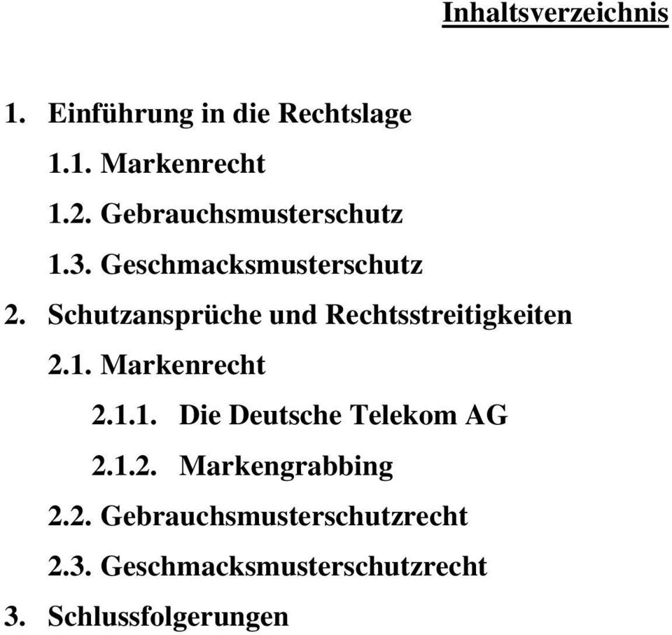 Schutzansprüche und Rechtsstreitigkeiten 2.1. Markenrecht 2.1.1. Die Deutsche Telekom AG 2.