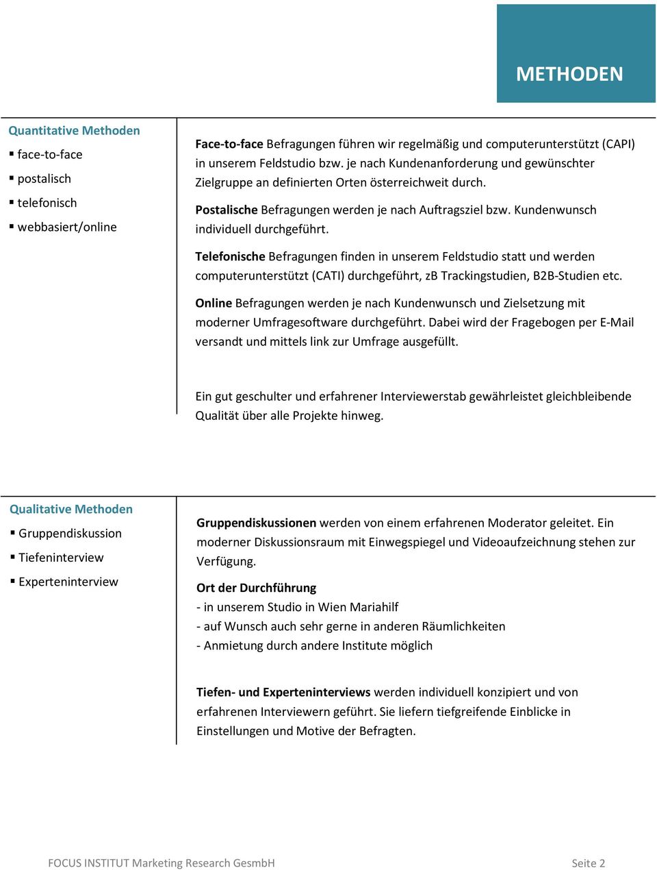 TelefonischeBefragungen finden in unserem Feldstudio statt und werden computerunterstützt (CATI) durchgeführt, zb Trackingstudien, B2B-Studien etc.