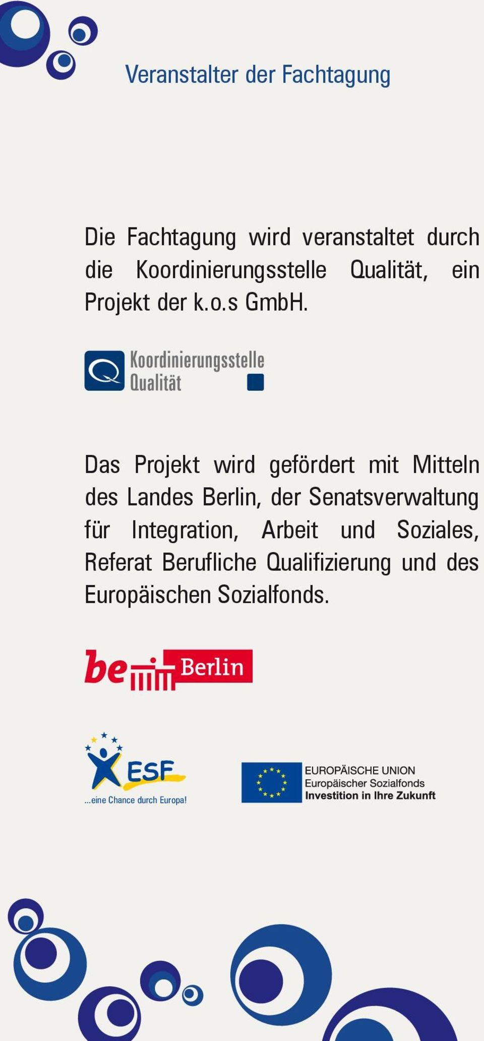 Das Projekt wird gefördert mit Mitteln des Landes Berlin, der Senatsverwaltung für