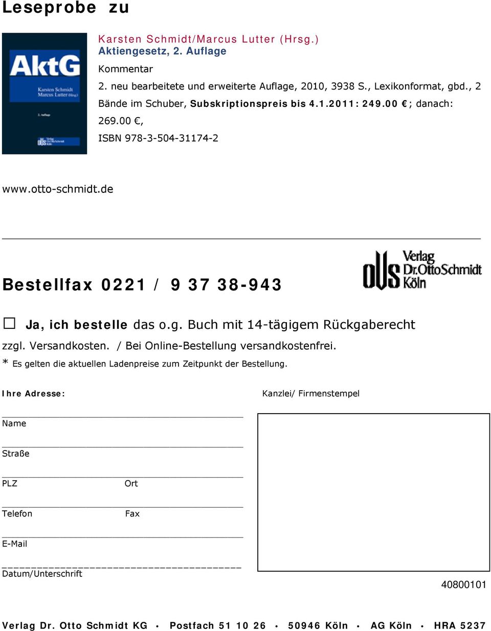 de Bestellfax 0221 / 9 37 38-943 Ja, ich bestelle das o.g. Buch mit 14-tägigem Rückgaberecht zzgl. Versandkosten. / Bei Online-Bestellung versandkostenfrei.