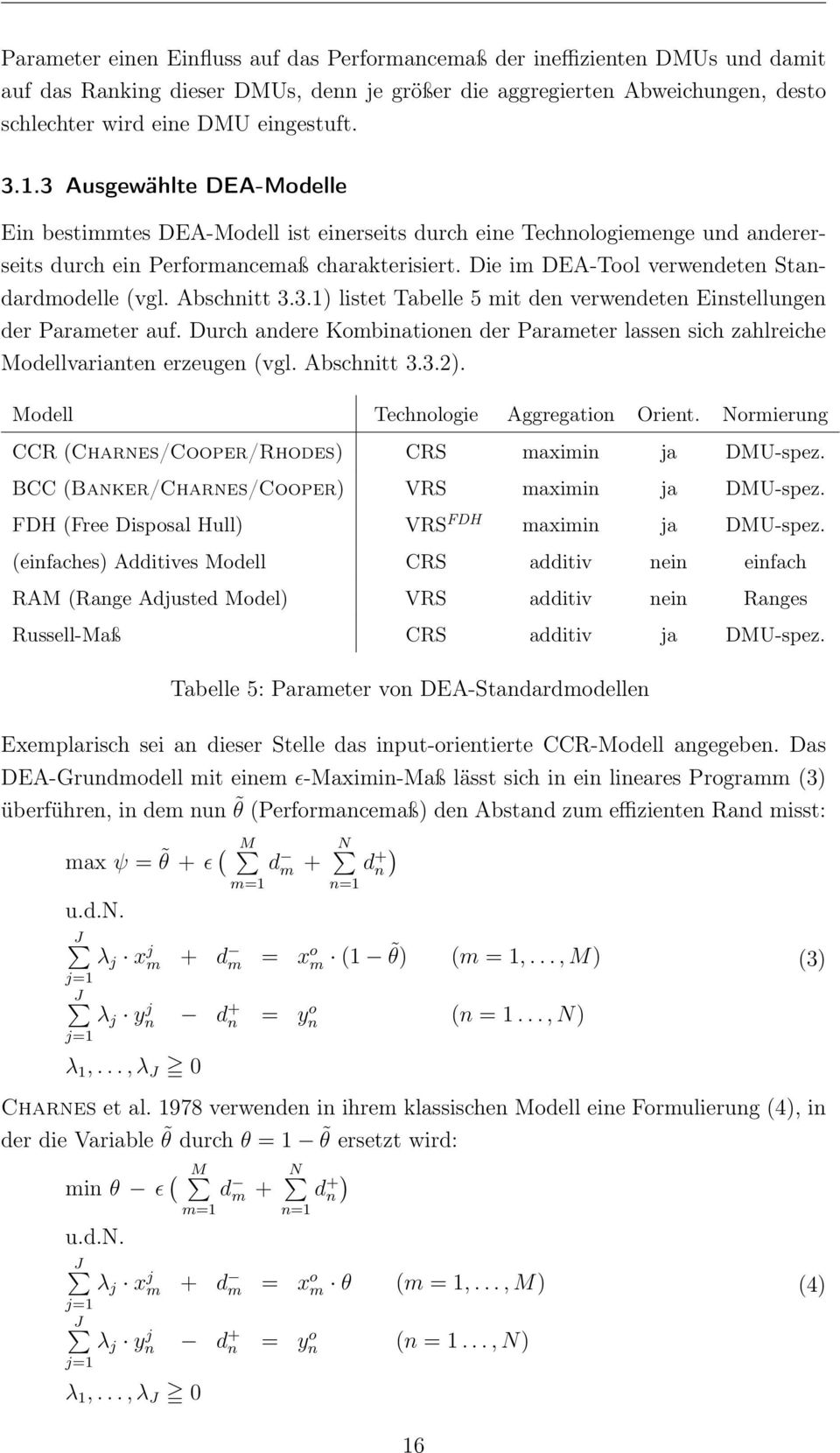 Die im DEA-Tool verwendeten Standardmodelle (vgl. Abschnitt 3.3.1) listet Tabelle 5 mit den verwendeten Einstellungen der Parameter auf.