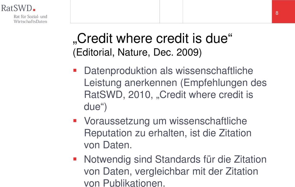 2010, Credit where credit is due ) Voraussetzung um wissenschaftliche Reputation zu