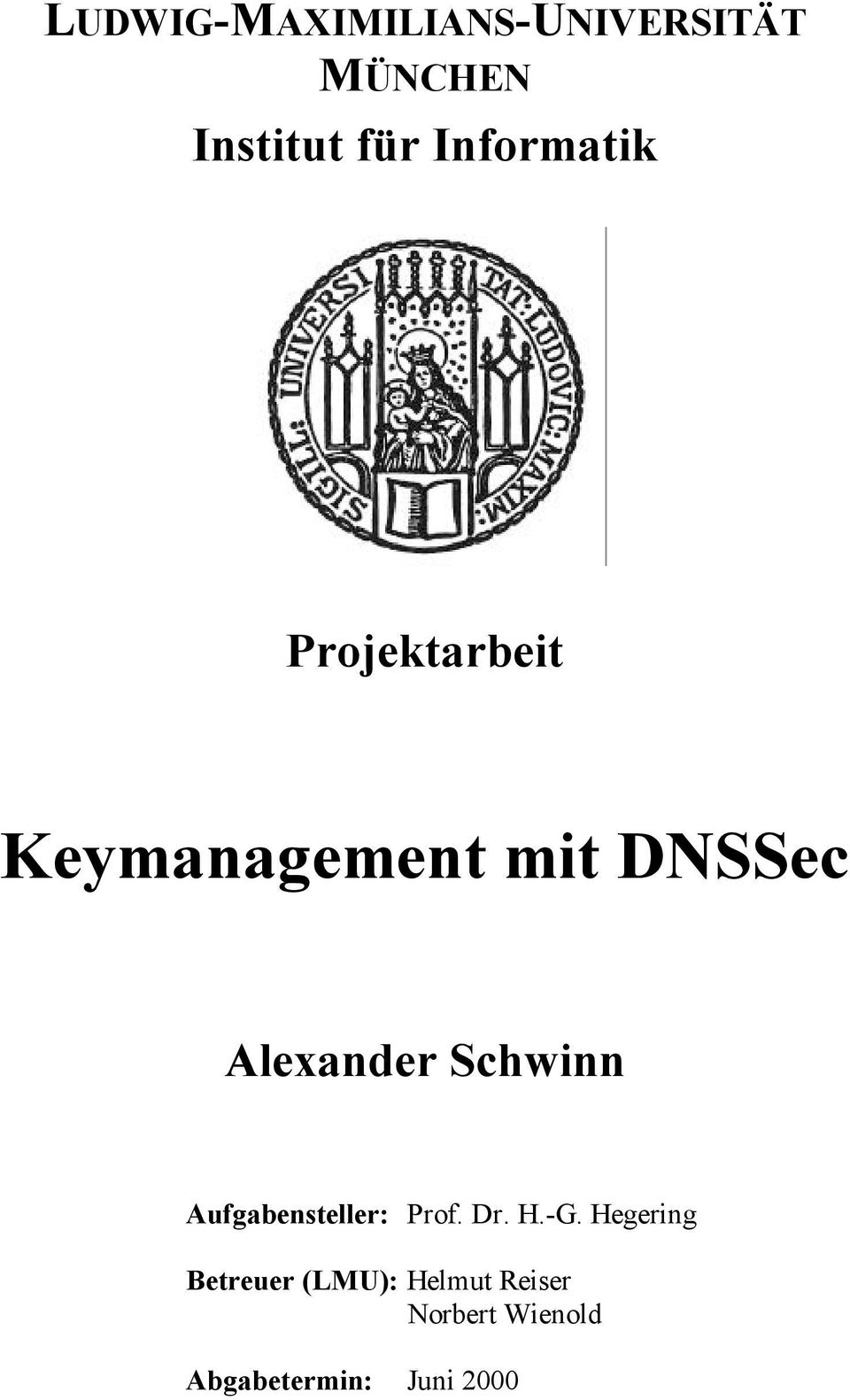 Alexander Schwinn Aufgabensteller: Prof. Dr. H.-G.