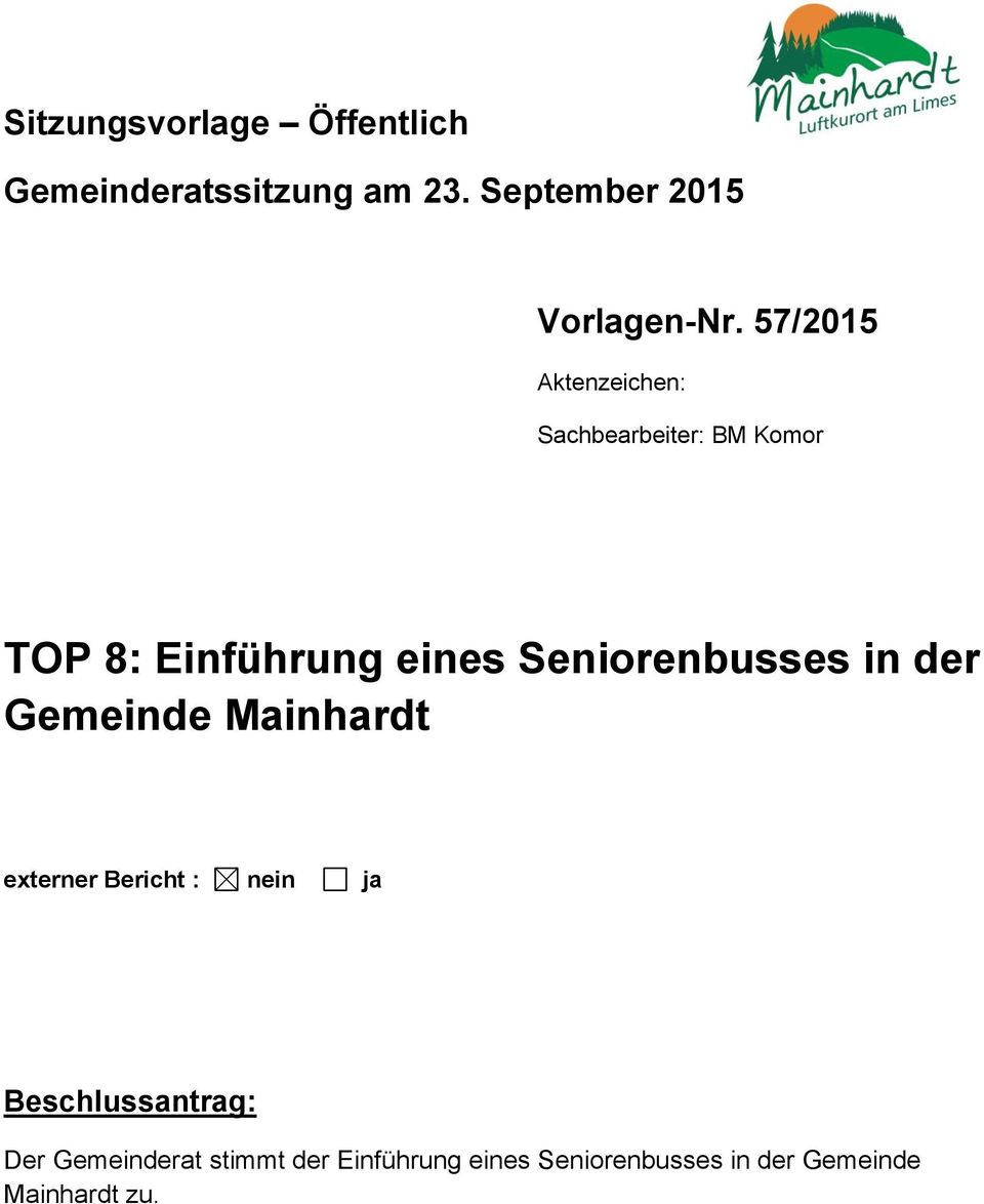 Seniorenbusses in der Gemeinde Mainhardt externer Bericht : nein ja