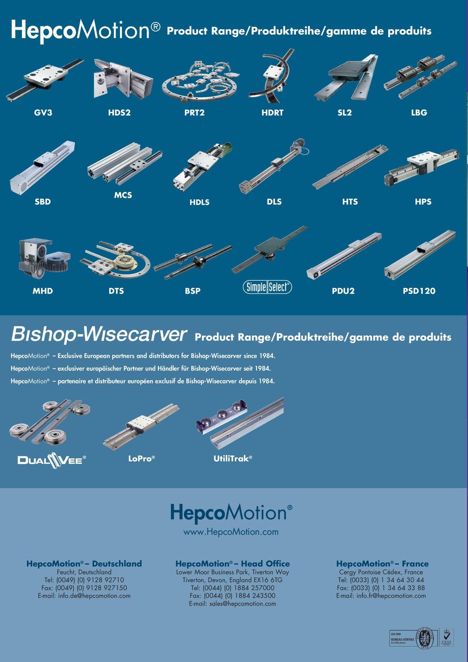HepcoMotion partenaire et distributeur européen exclusif de Bishop-Wisecarver depuis 1984. LoPro UtiliTrak HepcoMotion www.hepcomotion.