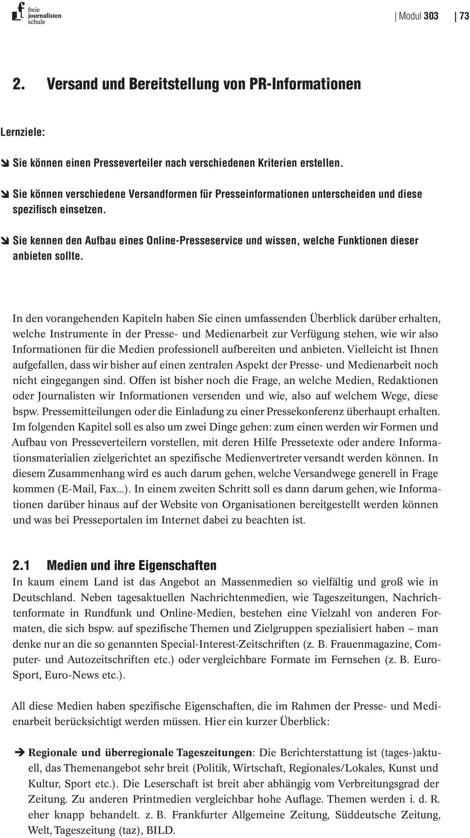 Sie kennen den Aufbau eines Online-Presseservice und wissen, welche Funktionen dieser anbieten sollte.