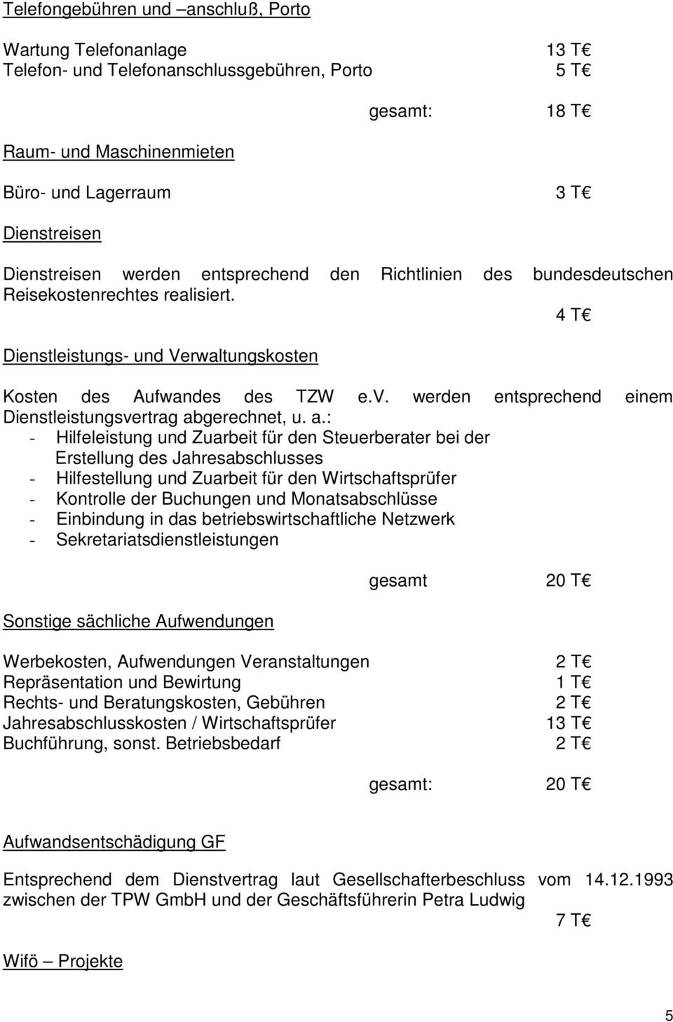 werden entsprechend einem Dienstleistungsvertrag ab