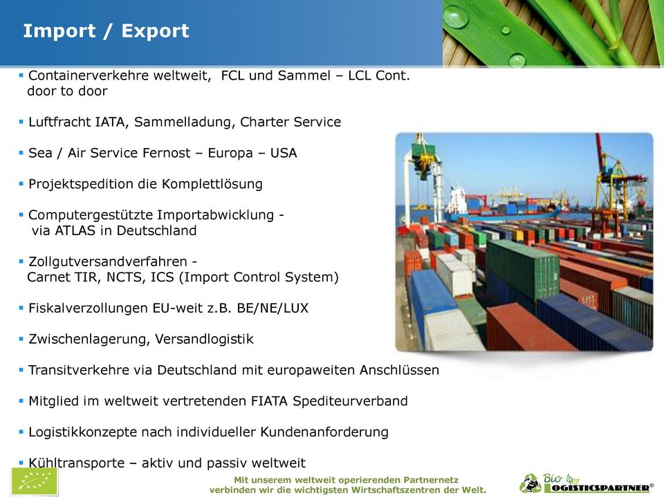 Deutschland Zollgutversandverfahren - Carnet TIR, NCTS, ICS (Import Control System) Fiskalverzollungen EU-weit z.b.