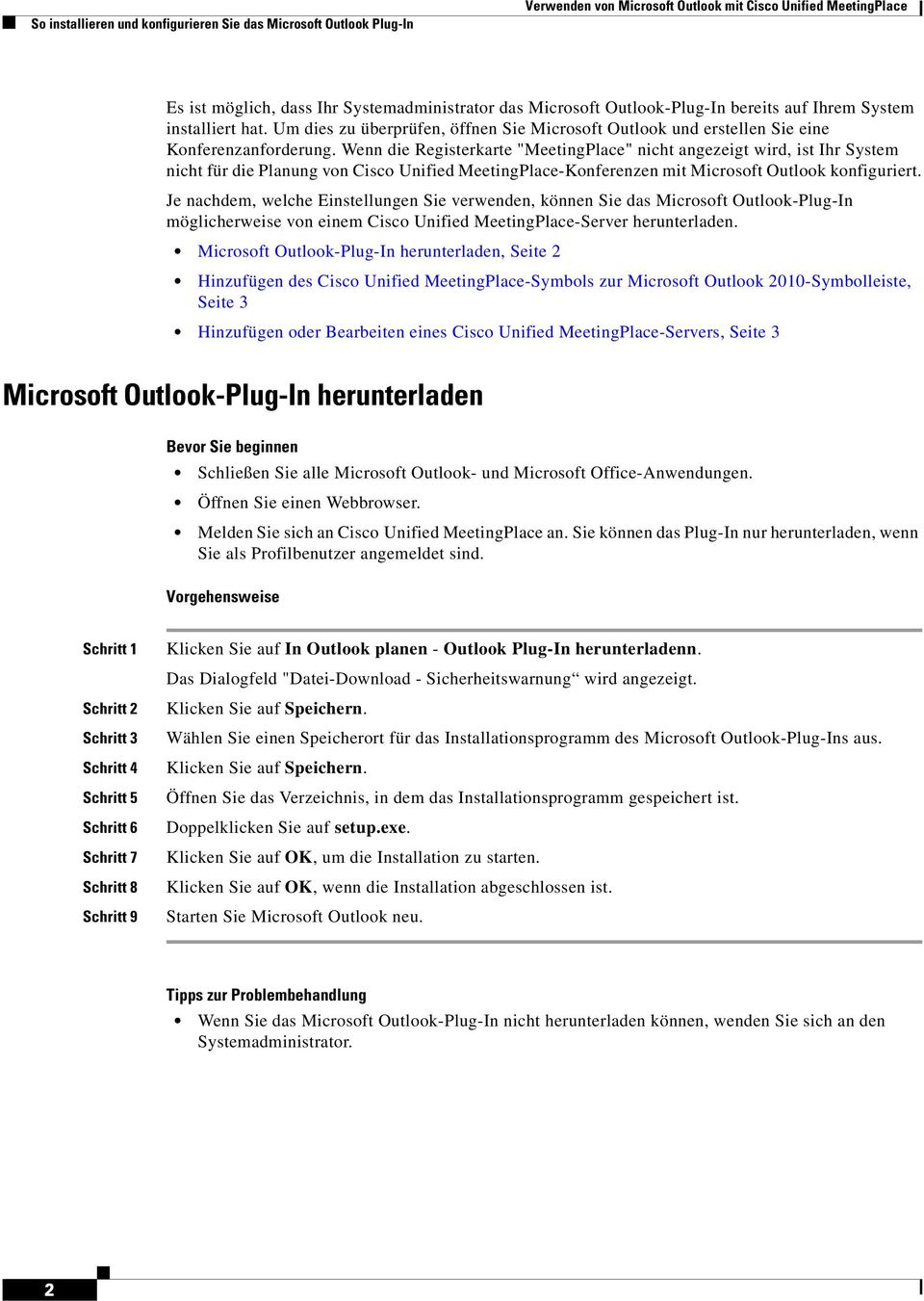 Wenn die Registerkarte "MeetingPlace" nicht angezeigt wird, ist Ihr System nicht für die Planung von Cisco Unified MeetingPlace-Konferenzen mit Microsoft Outlook konfiguriert.