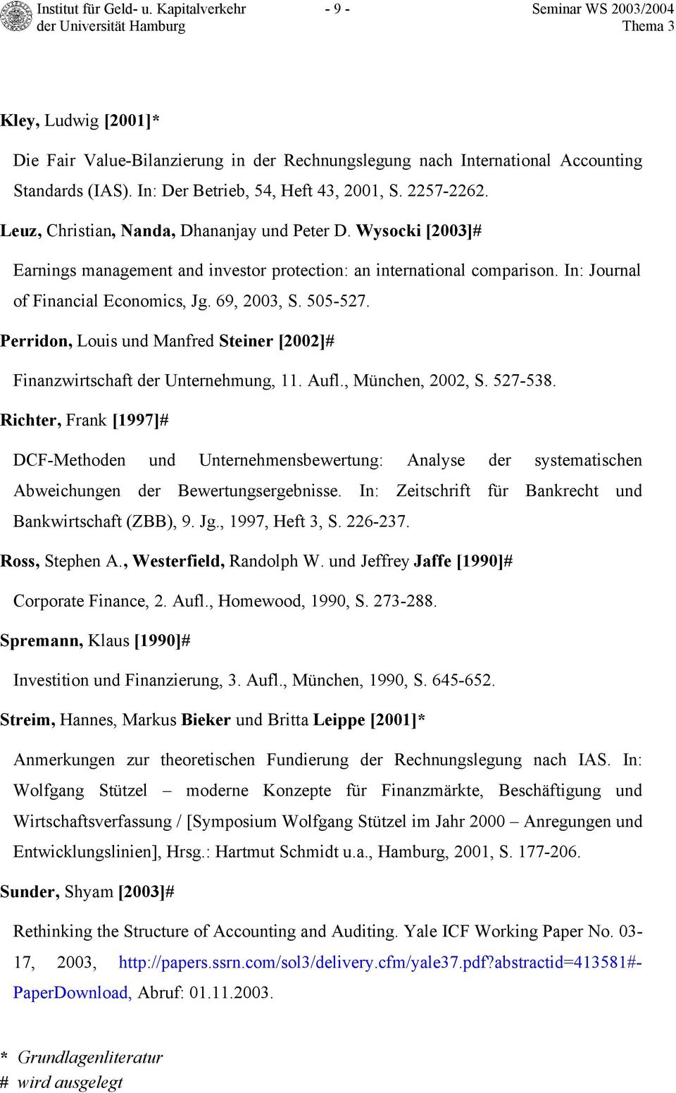 Perridon, Louis und Manfred Steiner [2002]# Finanzwirtschaft der Unternehmung, 11. Aufl., München, 2002, S. 527-538.