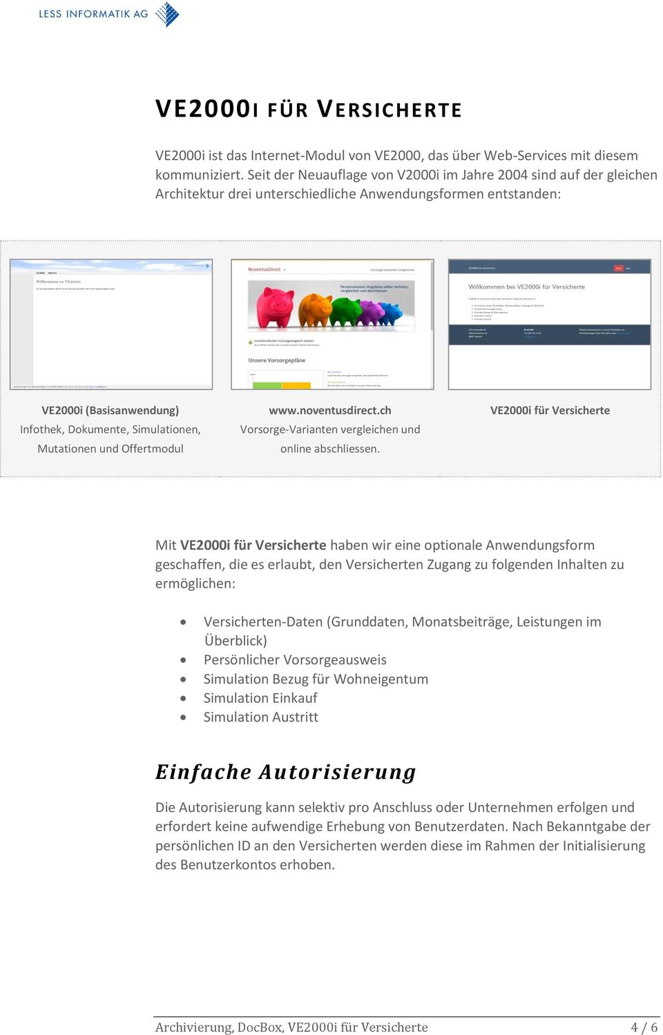 Mutationen und Offertmodul www.noventusdirect.ch Vorsorge-Varianten vergleichen und online abschliessen.