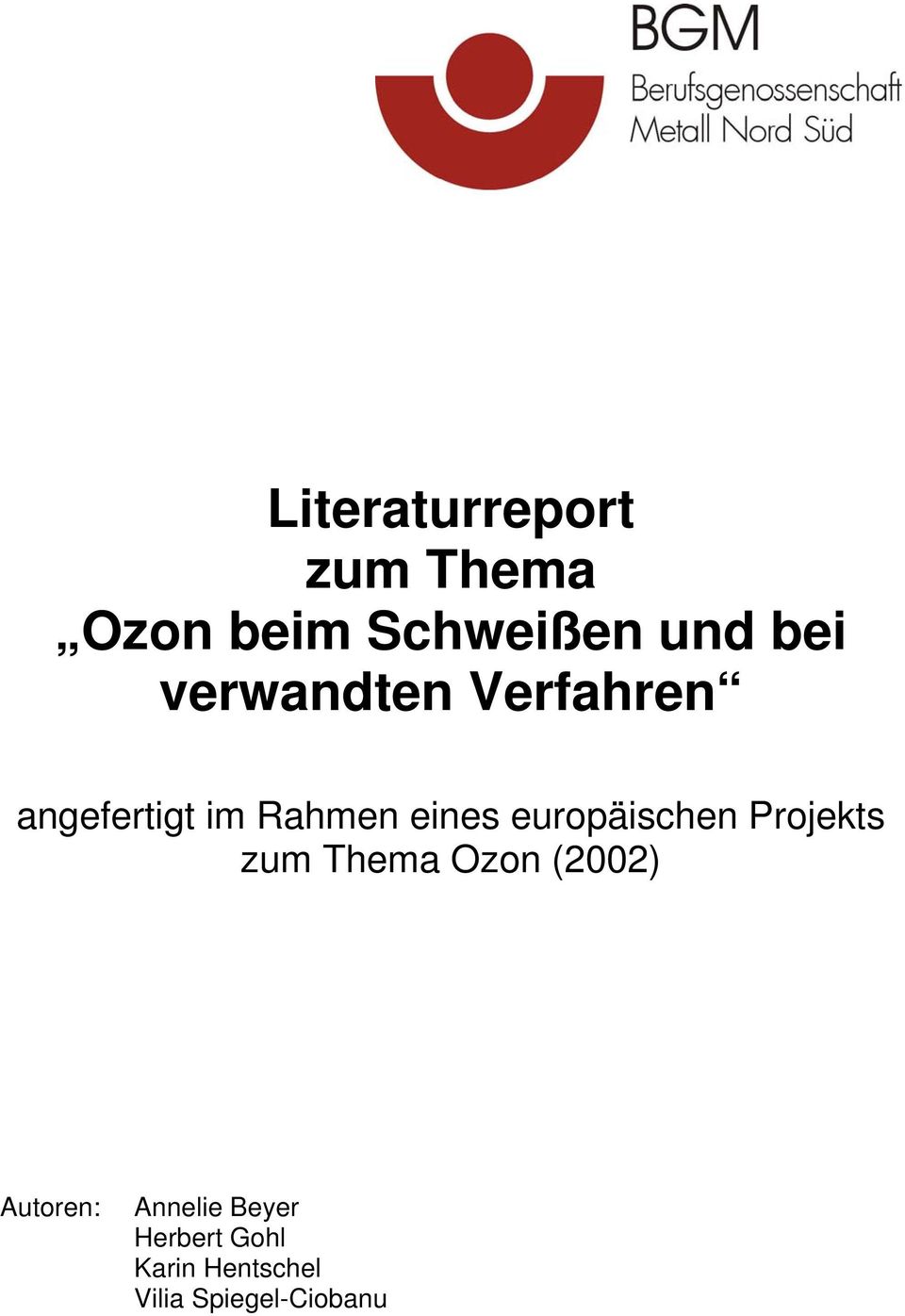 europäischen Projekts zum Thema Ozon (2002) Autoren: