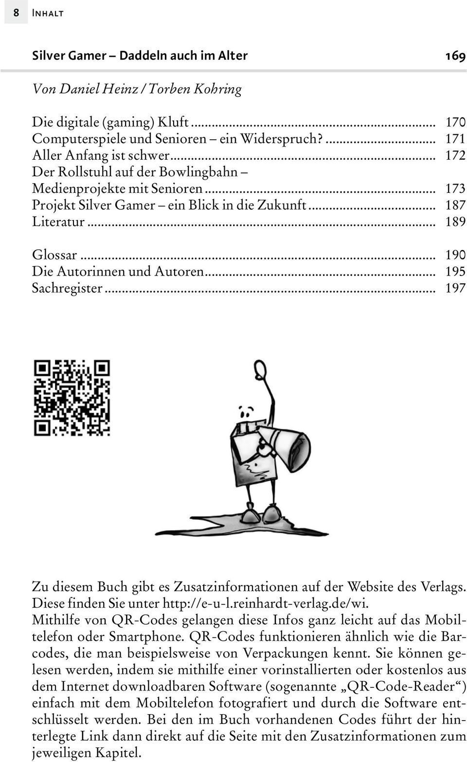 .. 195 Sachregister... 197 Zu diesem Buch gibt es Zusatzinformationen auf der Website des Verlags. Diese finden Sie unter http://e-u-l.reinhardt-verlag.de/wi.