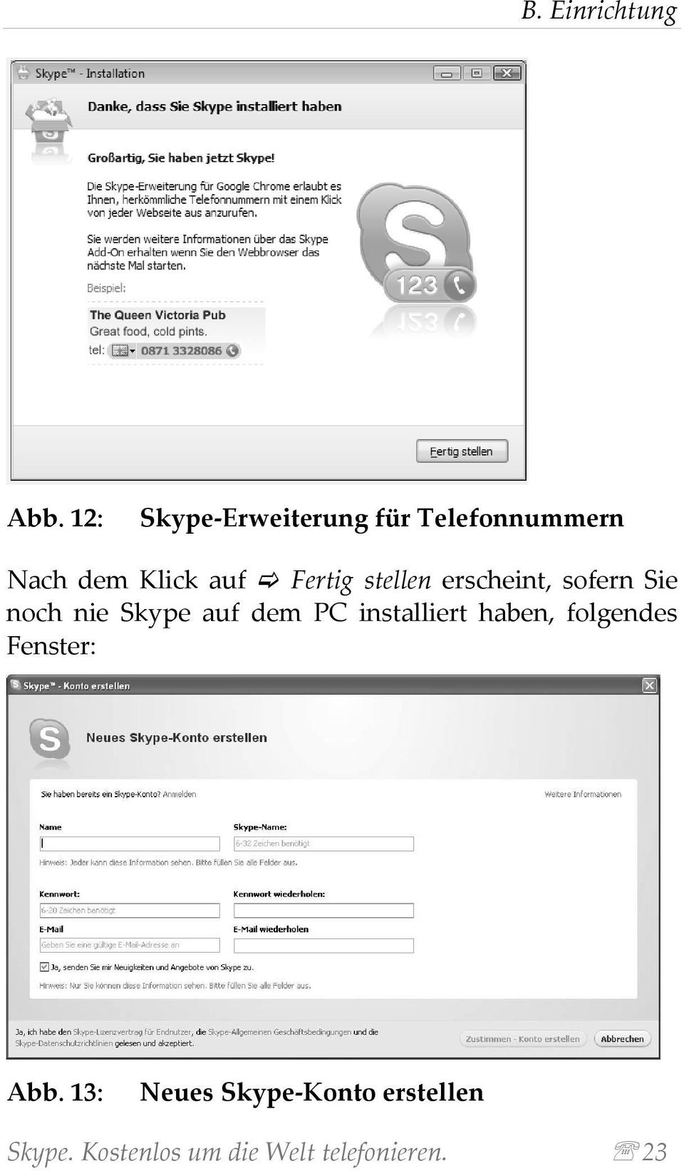 Fertig stellen erscheint, sofern Sie noch nie Skype auf dem PC