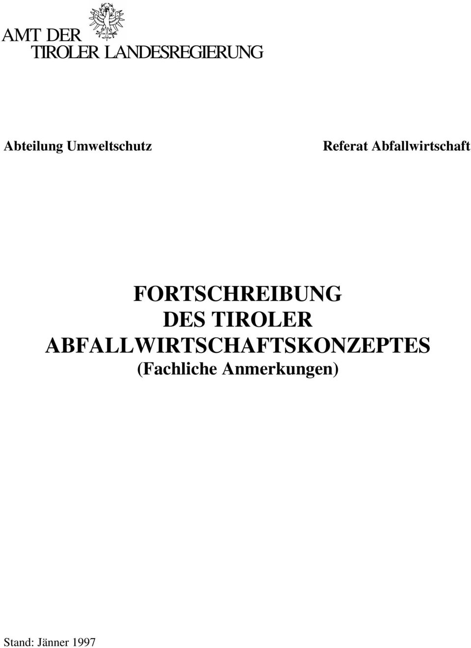 FORTSCHREIBUNG DES TIROLER